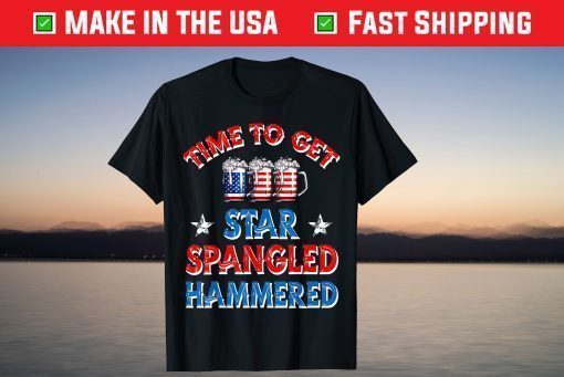 Time To Get Star Spangled Hammered 4th Of July Beer Western T-Shirt