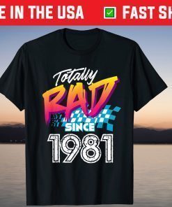 Totally Rad Since 1981 - Retro Birthday Classic T-Shirt