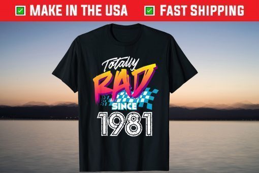 Totally Rad Since 1981 - Retro Birthday Classic T-Shirt