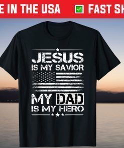 Veteran Father's Day Jesus Is My Savior My Dad Is My Hero Classic T-Shirt