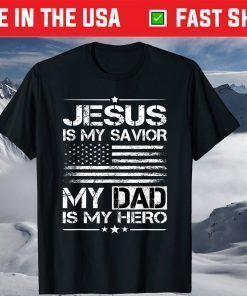 Veteran Father's Day Jesus Is My Savior My Dad Is My Hero Classic T-Shirt