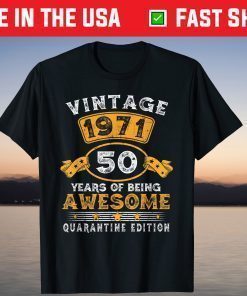 Vintage 1971 50th Birthday Quarantine 50 Years Old T-Shirt