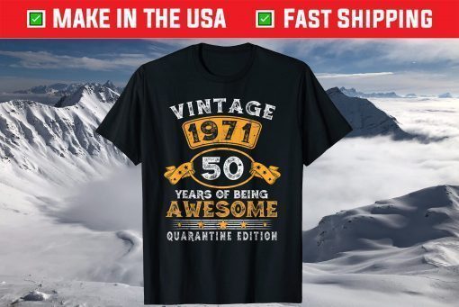 Vintage 1971 50th Birthday Quarantine 50 Years Old T-Shirt