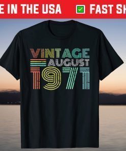 Vintage August 1971 50 Years Old 50th Birthday T-Shirt