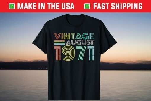 Vintage August 1971 50th Birthday 50 Years Old T-Shirt