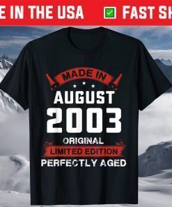 Vintage August Shirt 2003 Birthday 16 Years Old T-Shirt