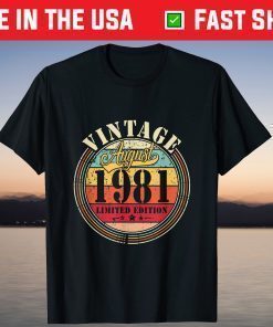 Vintage Born August 1981 40th Birthday Retro 40 Years Old Unisex T-Shirts