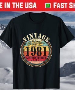 Vintage Born August 1981 40th Birthday Retro 40 Years Old Unisex T-Shirts