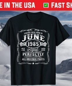 Vintage Born In June 1985 35th Birthday 35 Years Old T-shirt