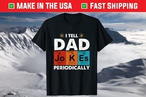 Vintage I Tell Daddy Jokes Periodically T-Shirt