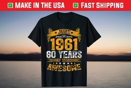 Vintage June 1961 60 Years Of Being Awesome Classic T-Shirt