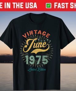 Vintage June 1975 Limited Edition 46 Years Old Classic T-Shirt