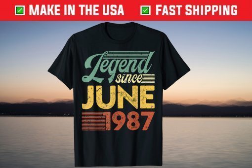 Vintage Legend Since June 1987 Birthday T-Shirt