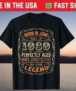 Vintage Legends Born In 1989 June Birthday Bday T-Shirt