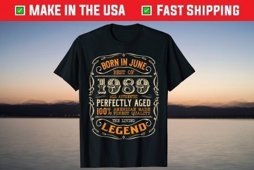 Vintage Legends Born In 1989 June Birthday Bday T-Shirt