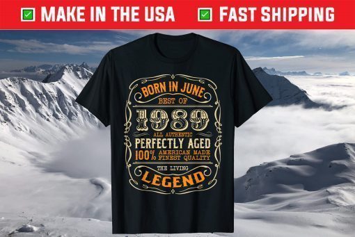 Vintage Legends Born In 1989 June Birthday Bday T-Shirt