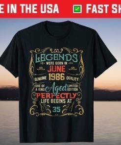 Vintage Legends Were Born In June 1986 35th Birthday T-Shirt