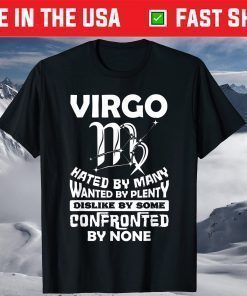 Virgo Hated By Many August September Zodiac Birthday T-Shirt