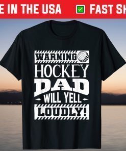 Warning Hockey Dad Will Yell Loudly Classic T-Shirt