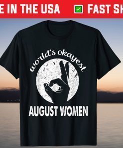 World's okayest August Women T-Shirt