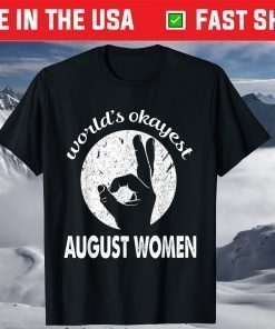 World's okayest August Women T-Shirt