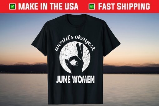 World's okayest June Birthday T-Shirt