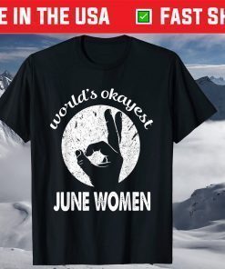 World's okayest June Birthday T-Shirt