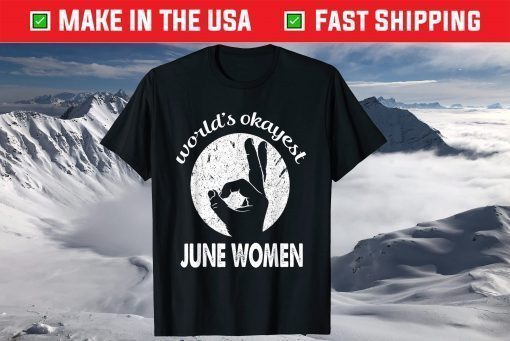 World's okayest June Birthday T-Shirt