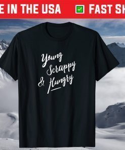 Young Scrappy Hungry 4Th Of July Classic T-Shirt