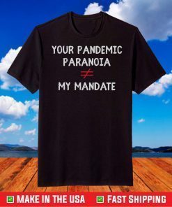 Your Pandemic Paranoia Classic T-Shirt