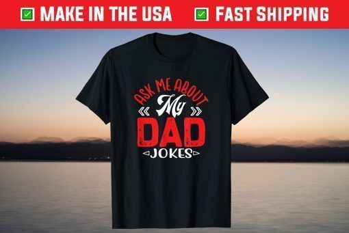 Ask Me About My Dad Jokes Father Retro Vintage Us 2021 T-Shirt