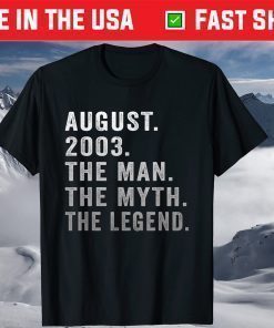 18 Years Old Birthday The Man Myth Legend August 2003 T-Shirt