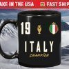 19 Italy Europe Champions It's Coming Rome Mug