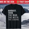 22 Years Old Birthday The Man Myth Legend August 1999 T-Shirt