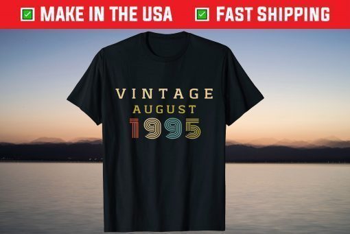 25 Year Old Birthday Vintage 1995 August T-Shirt