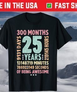 25th Birthday 25 Years Old 25 Years Old T-Shirt