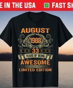 33 Years Old August 1988 Limited Edition 33rd Birthday T-Shirt