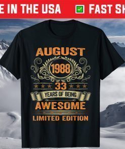 33 Years Old August 1988 Limited Edition 33rd Birthday T-Shirt