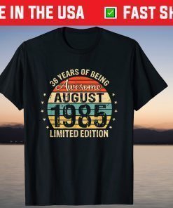 36th Birthday 36 Years Old Awesome Since August 1985 Classic T-Shirt