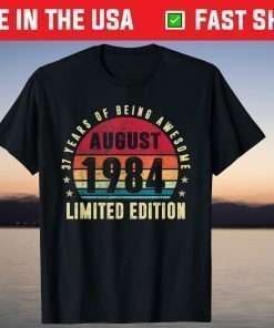 37 Years Old 37th Birthday Awesome Since August 1984 Classic T-Shirt