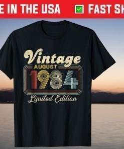 37 Years Old Vintage August 1984 Limited Edition 37th Birthday T-Shirt