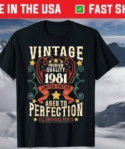 40 Years Old Vintage 1981 Birthday Limited 40th Fortieth Unisex T-Shirts