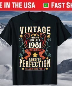 40 Years Old Vintage 1981 Birthday Limited 40th Fortieth T-Shirt