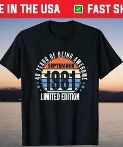 40 Years of Being Awesome 1981 September 40th Birthday T-Shirt