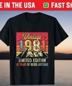 40 Years of Being Awesome Vintage 1981 T-Shirt