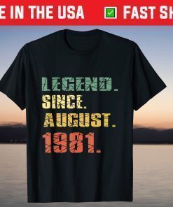 40 Yrs Old Vintage Legend Since August 1981 40th Birthday T-Shirt