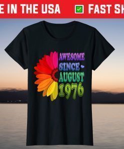 45 Years Old Floral Awesome Since August 1976 45th Birthday T-Shirt