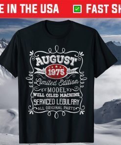 46 Years Old Since August 1975 46th Birthday Party in 2021 Shirt