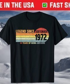 49th Birthday Legend Since September 1972 Born in 1972 T-Shirt