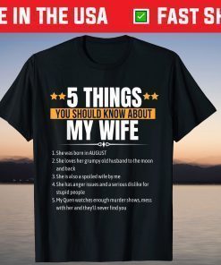 5 things You Should Know About My Wife She Was Born August T-Shirt